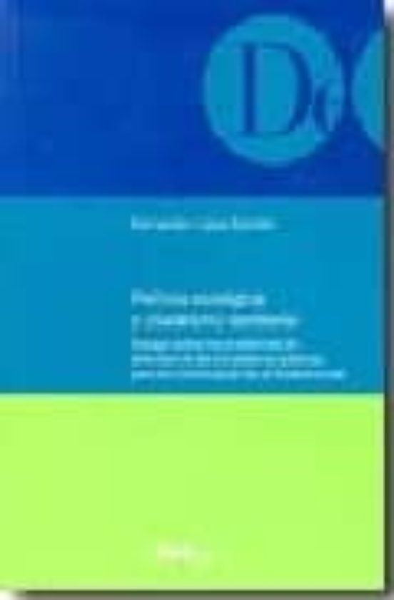 Politica Ecologica Y Pluralismo Territorial: Ensayo Sobre Los Pro Blem