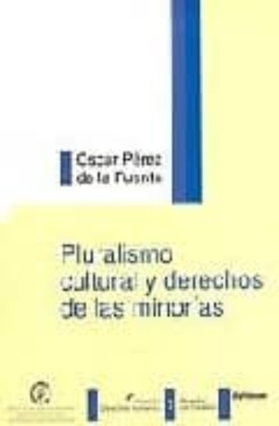 Pluralismo Cultural Y Derechos De Las Minorias: Una Aproximacion Iusfi