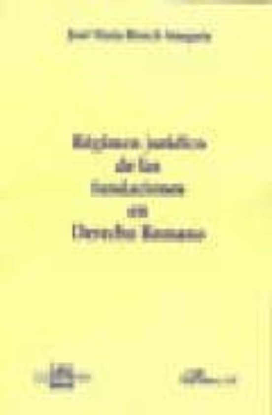 Régimen Jurídico De Las Fundaciones En Derecho Romano