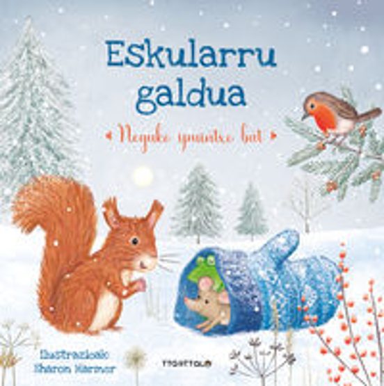 Eskularru Galdua. Neguko Ipuin Bat