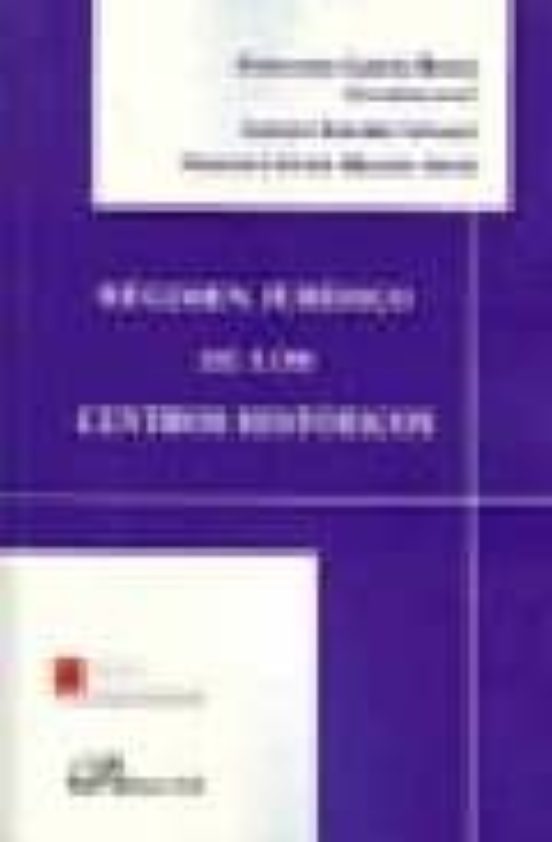 Régimen Jurídico De Los Centros Históricos
