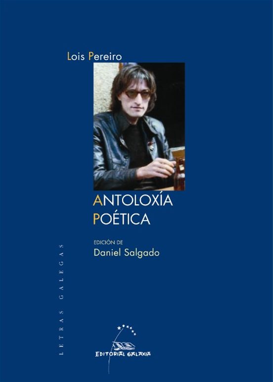 Lois Pereiro. Antoloxia Poetica