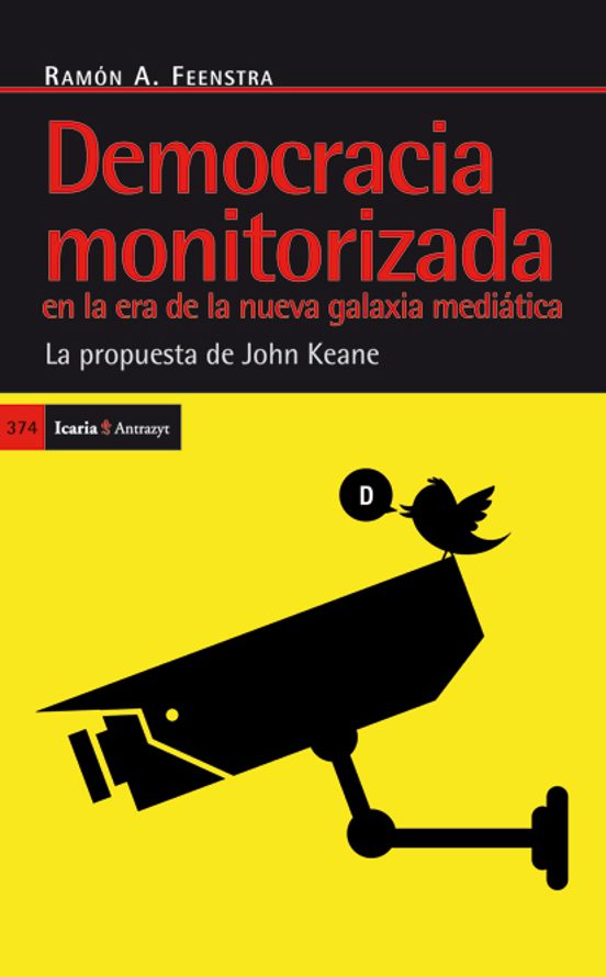 Demoracia Monitorizada En La Era De La Galaxia Mediatica