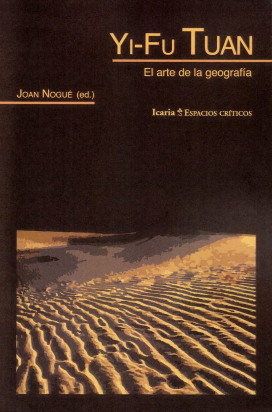 Yi-fu Tuan: El Arte De La Geografia