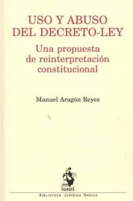 Uso Y Abuso Del Decreto-ley