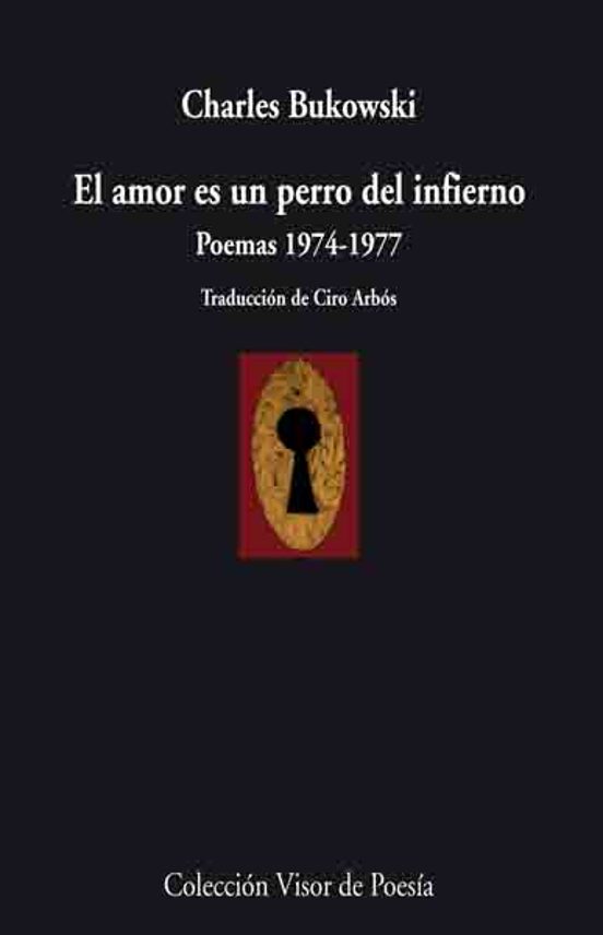 El Amor Es un Perro del Infierno: Poemas 1974-1977