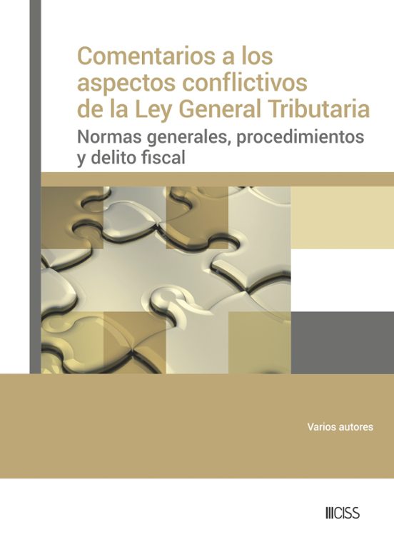 Comentarios A Los Aspectos Conflictivos De La Ley General Tributaria