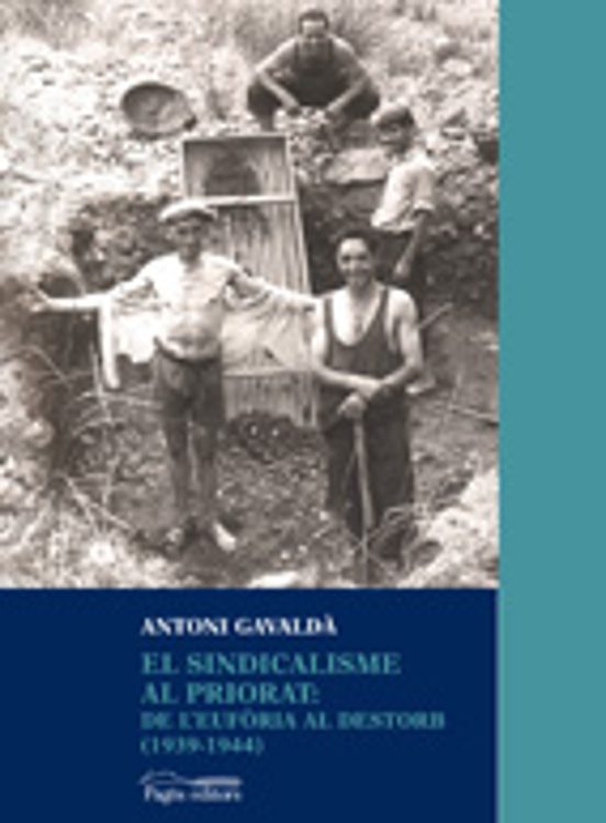 El Sindicalisme Al Priorat: De L'eufòria Al Destorb