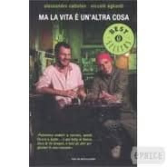 Ma La Vita E Un Altra Cosa