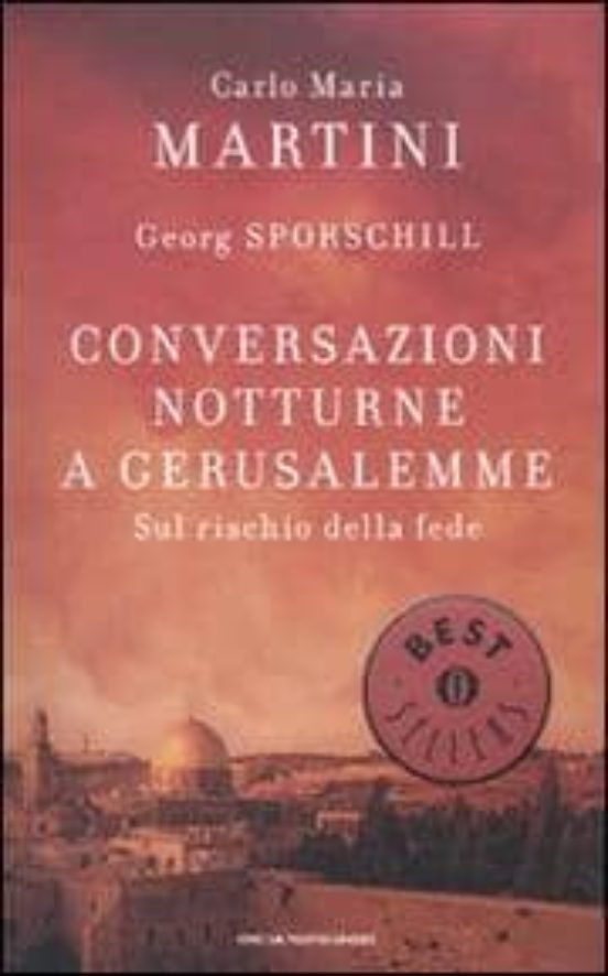 Conversazioni Notturne A Gersualemme.sul Rischio Della Fede