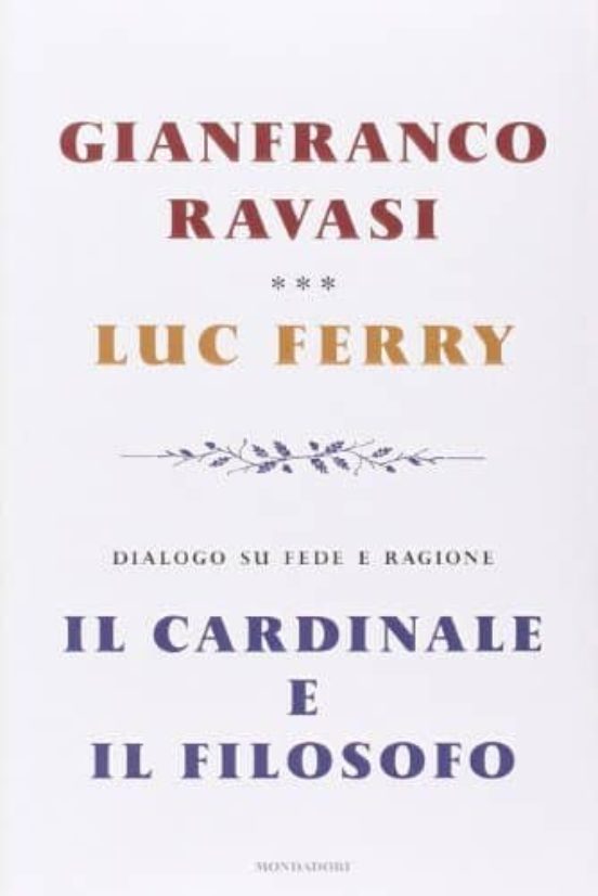 Il Cardinale e Il Filosofo: Dialogo Su Fede e Ragione