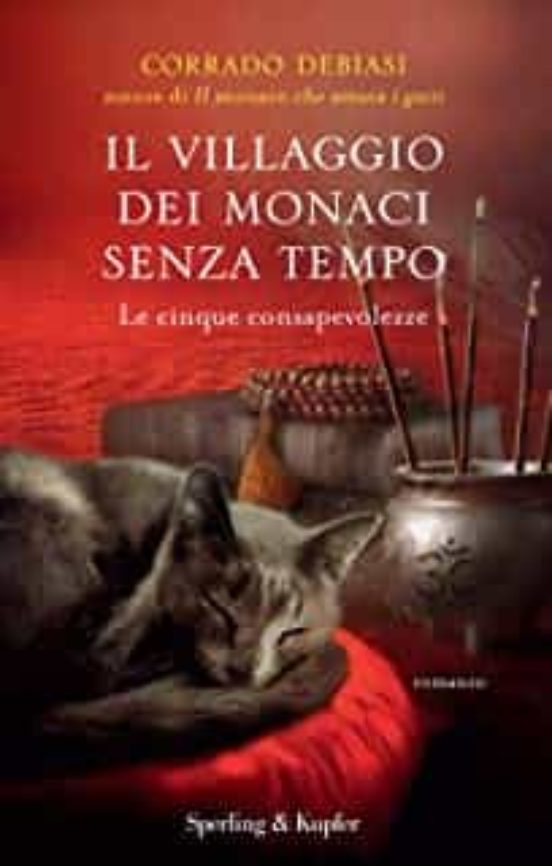 il villaggio dei monaci senza tempo. le cinque consapevolezze