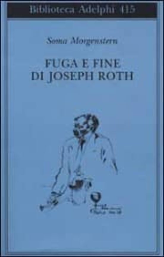 Fuga e Fine Di Joseph Roth - Ricordi