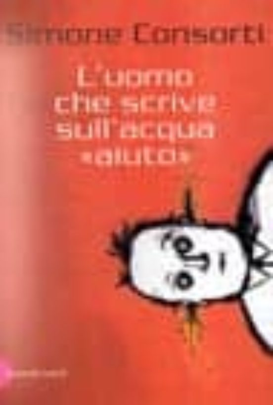 L Uomo Che Scrive Sull Acqua Aiuto