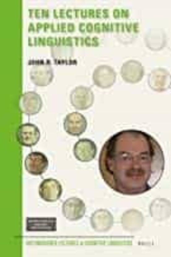 Ten Lectures On Applied Cognitive Linguistics