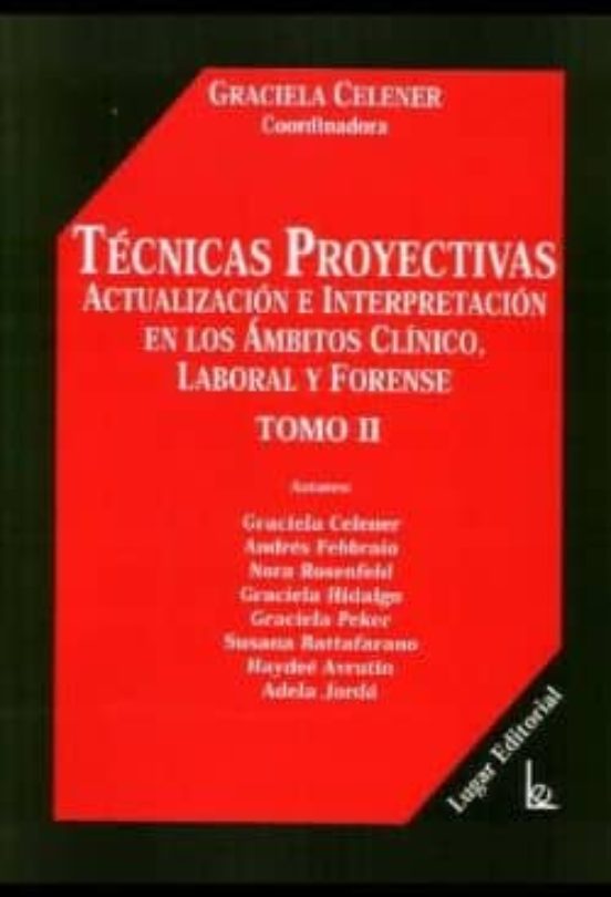 Tecnicas Proyectivas. Actualizacion E Interpretacion En Los Ambit Os C