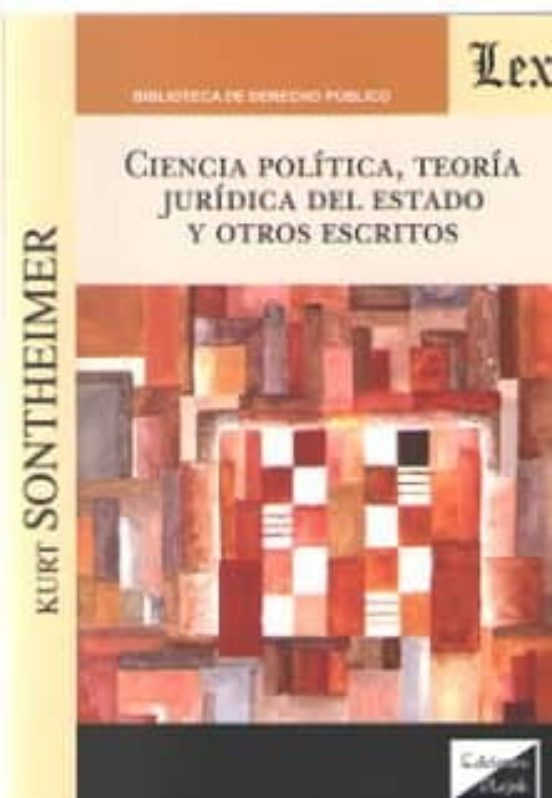 Ciencia Politica Teoria Juridica Del Estado Y Otros Escritos