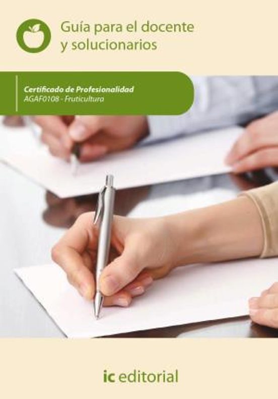 Agaf0108 Fruticultura. Guía Para El Docente Y Solucionarios