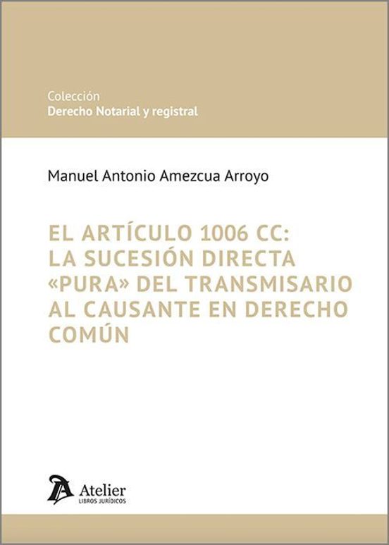 Artículo 1006 Cc: La Sucesión Directa Pura del Transmisario al Causant