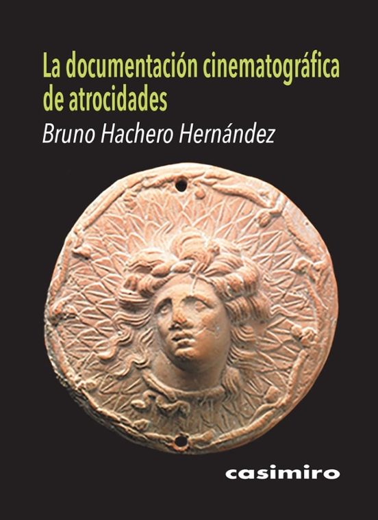 La Documentación Cinematográfica de Atrocidades