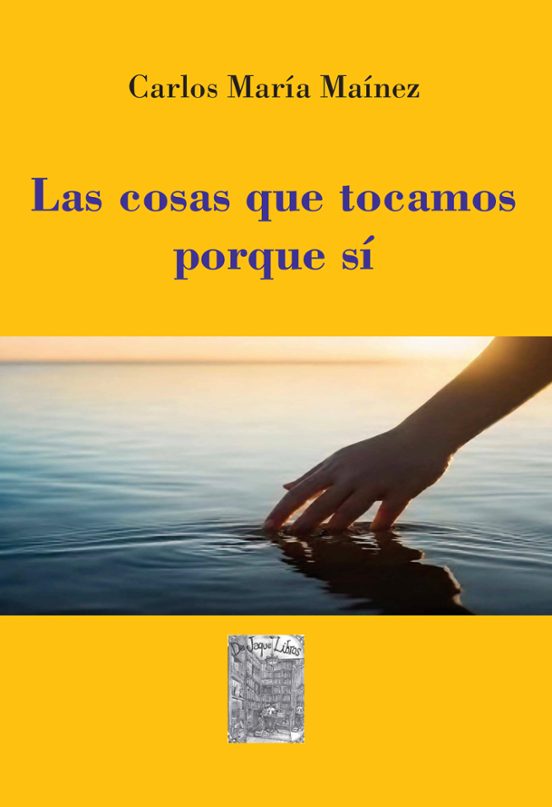 Las Cosas Que Tocamos Porque Sí