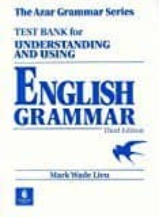 Understanding And Using English Grammar Without Answer Key Test Bank