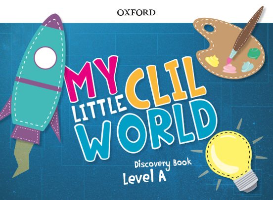 My Little Clil World. Level a. Discovery Book Pack Students Book