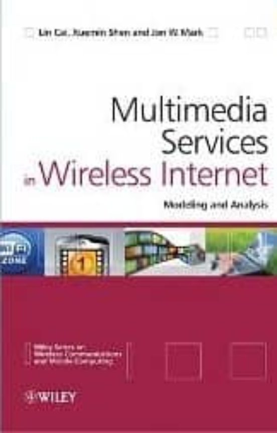 Multimedia Services In Wireless Internet: Modeling And Analysis