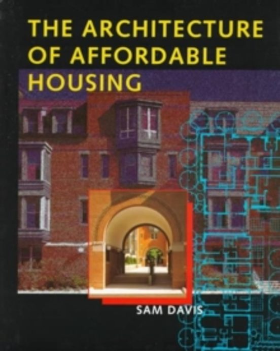 The Architecture Of Affordable Housing