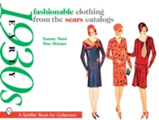 Fashionable Clothing From The Sears Catalogs: Early 1930s