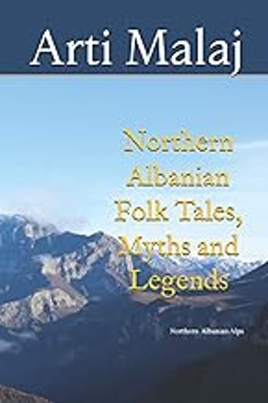 Northern Albanian Folk Tales Myths And Legends