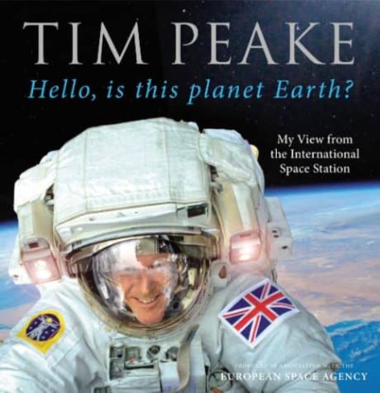 Hello Is This Planet Earth?: My View From The International Space Stat