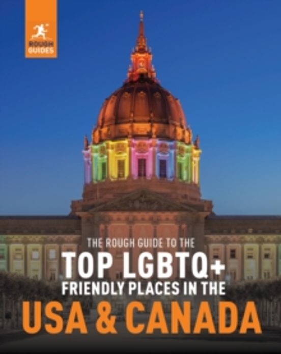 The Rough Guide To The Top Lgbtq+ Friendly Places In The Usa & Ca Nada