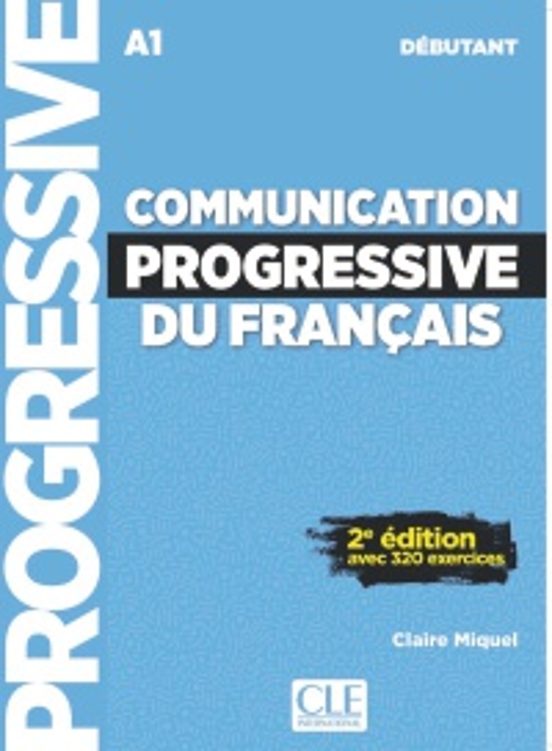 Communication Progressive Du Français. Niveau Débutant