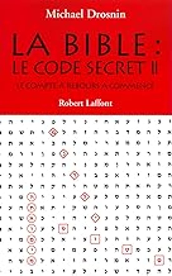 La Bible: Le Code Secret. Vol. 2. Le Compte À Rebours A Commencé