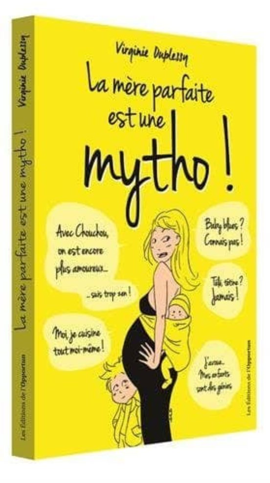 La Mere Parfaite Est Une Mytho!