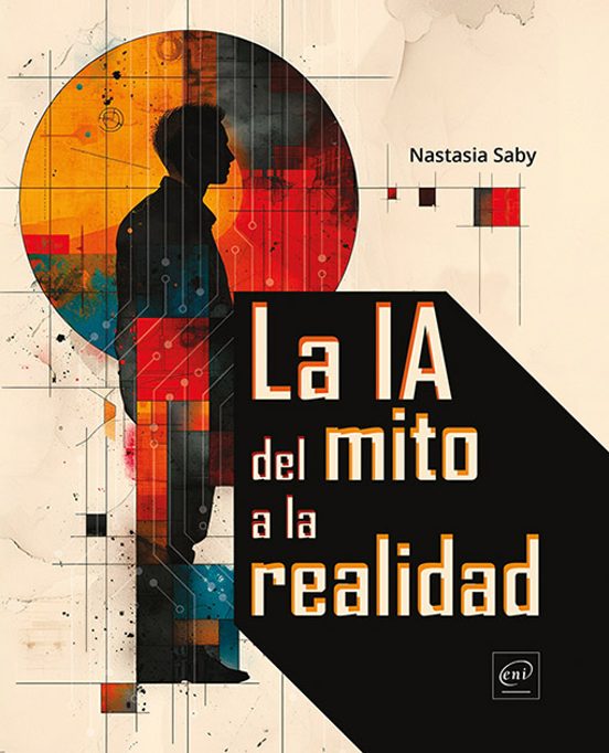 La Ia. Del Mito A La Realidad