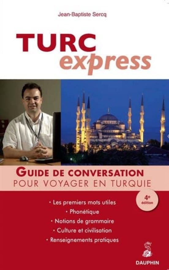 Turc Express Guide: Guide De Conversation; Les Premiers Mots Util Es;