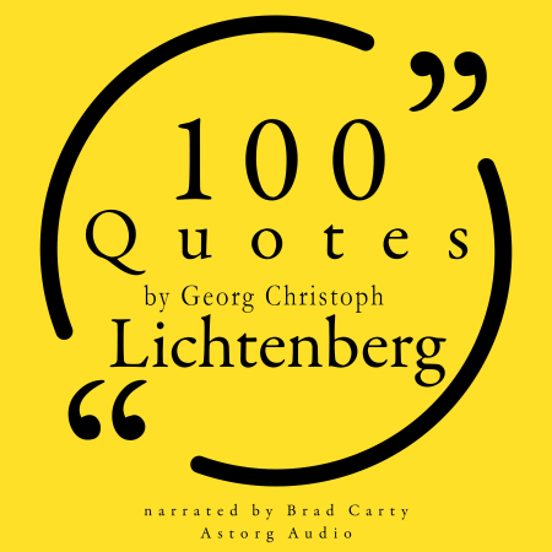 100 Quotes By Georg Christoph Lichtenberg