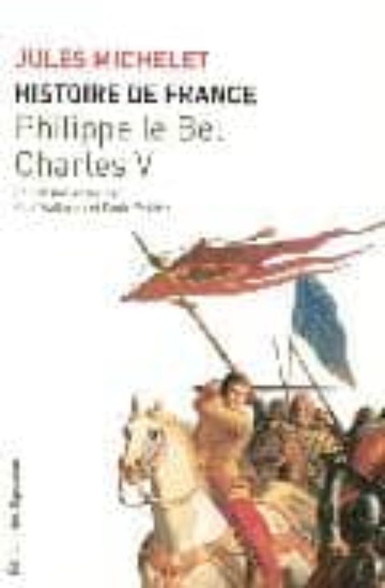 Histoire De France T03 Philippe Le Bel - Charles V