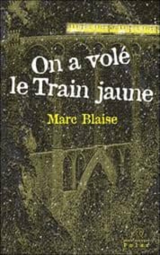 On a Vole le Train Jaune
