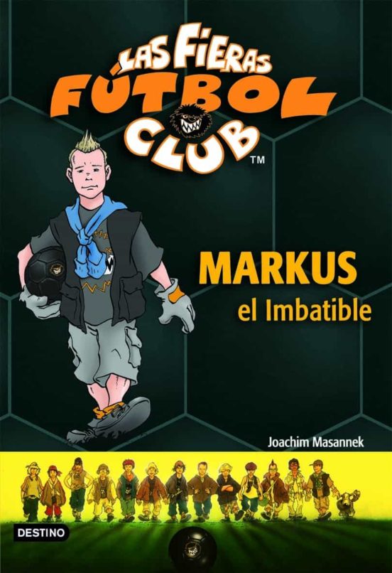Las Fieras Futbol Club Nº 13: Markus El Imbatible