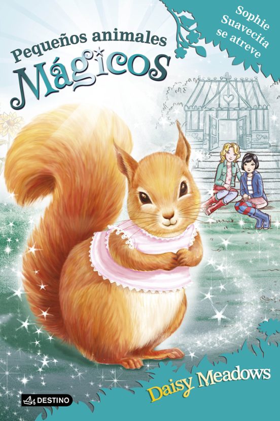 Pequeños Animales Magicos 5: Sophie Suavecita Se Atreve