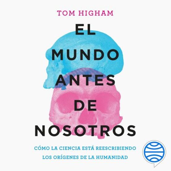 El Mundo Antes De Nosotros