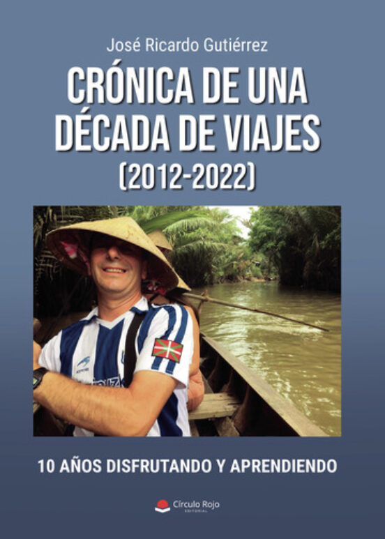 Crónica De Una Década De Viajes