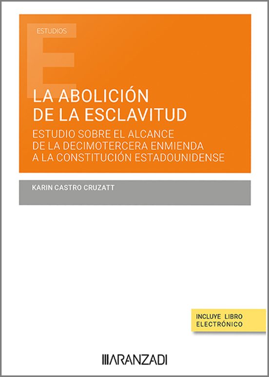 Abolición De La Esclavitud. Estudio Sobre El Alcance De La Decimoterce