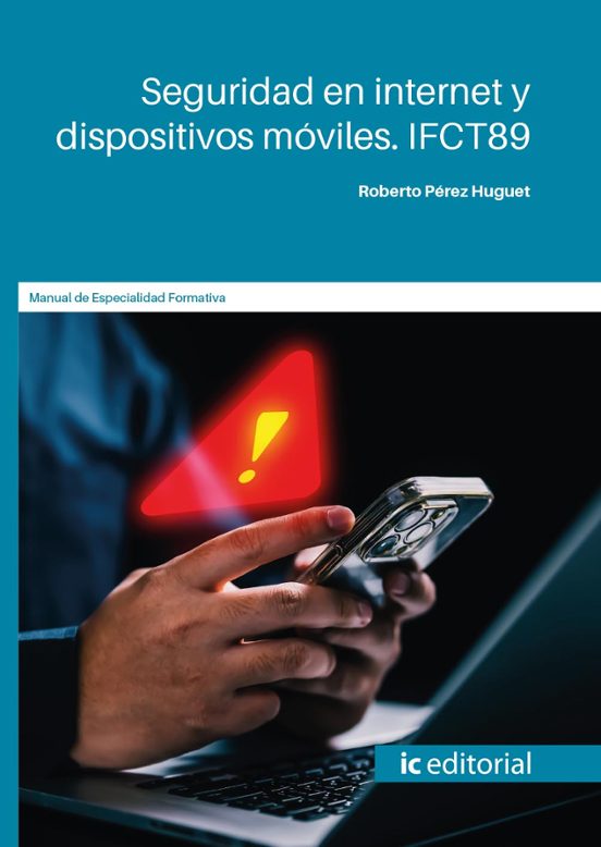 Ifct89 Seguridad En Internet Y Dispositivos Móviles