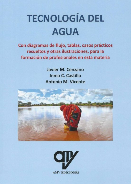 Tecnologia Del Agua: Con Diagramas De Flujo Tablas Casos Practicos Res