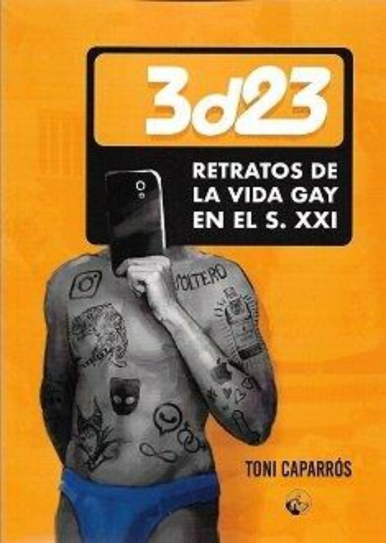 3d23. Retratos De La Vida Gay En El S. Xxi