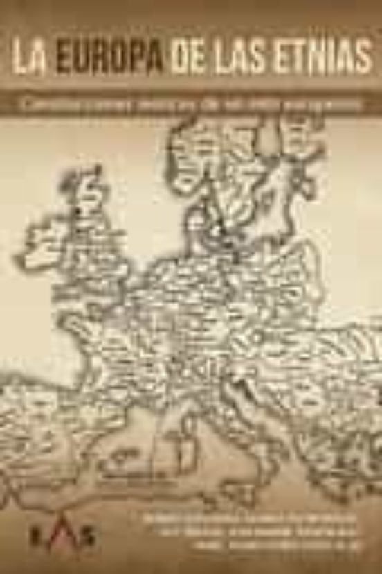La Europa de las Etnias. Construcciones Teóricas de un Mito Europ Eíst